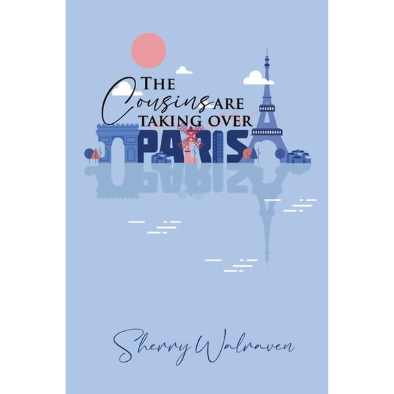 The Cousins are Taking Over Paris, (Paperback)