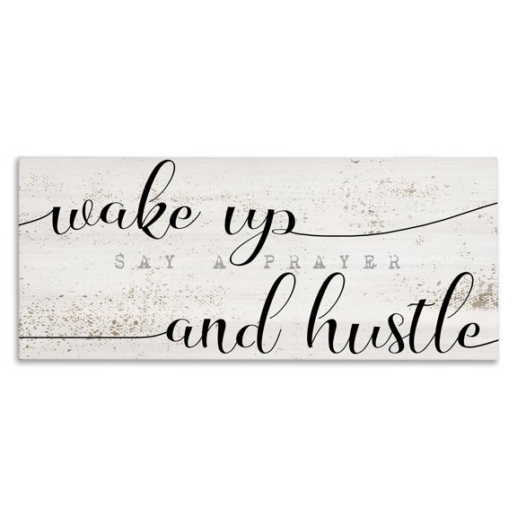 Stupell Industries Shabby Chic Wake Up Say Prayer Hustle Phrase Distressed Paint Canvas Art, 24 x 10, by Lil' Rue