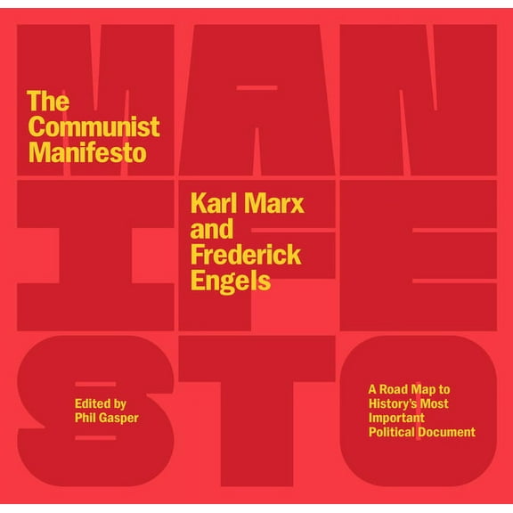 The Communist Manifesto: A Road Map to History's Most Important Political Document (Second Edition), (Paperback)