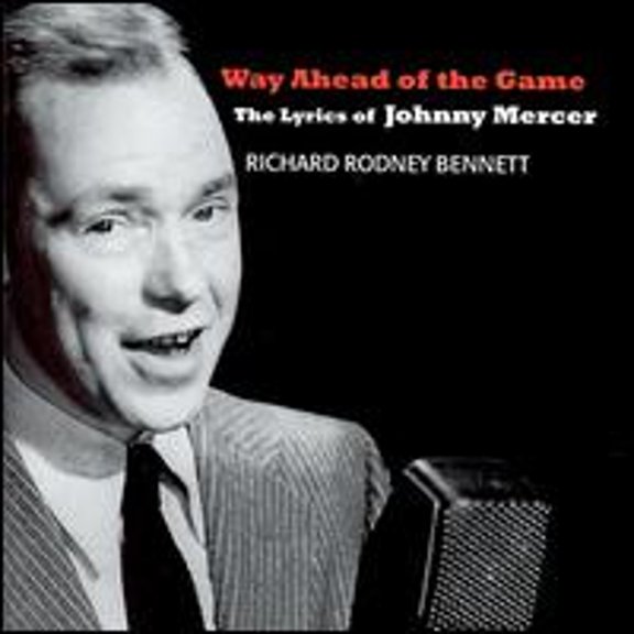 Pre-Owned Full title: Way Ahead Of The Game: The Lyrics Of Johnny Mercer.<BR>Personnel includes: Richard Rodney Bennett (vocals, piano); Stan Sulzman (alto saxophone); Jeremy Brown (bass); Matt Skelton (drums).<BR>Recorded at Snake Ranch Studios, London, England on November 24-25, 2000.
