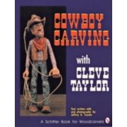 Cowboy Carving with Cleve Taylor [Paperback - Used]
