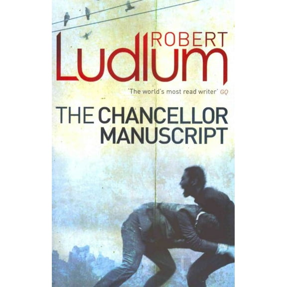 The Chancellor Manuscript Robert Ludlum (Paperback)