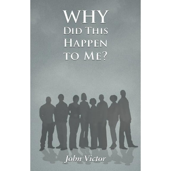 Why Did This Happen to Me? (Paperback)