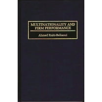Multinationality and Firm Performance, (Hardcover)