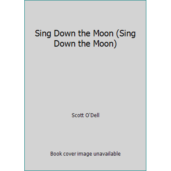 Pre-Owned Sing Down the Moon (Sing Down the Moon) (Paperback) 0545356393 9780545356398