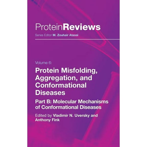 Protein Reviews Protein Misfolding, Aggregation and Conformational Diseases: Part B: Molecular Mechanisms of Conformational Diseases, Book 6, (Hardcover)