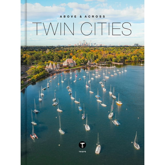 Above & Across Above and Across Twin Cities, (Hardcover)