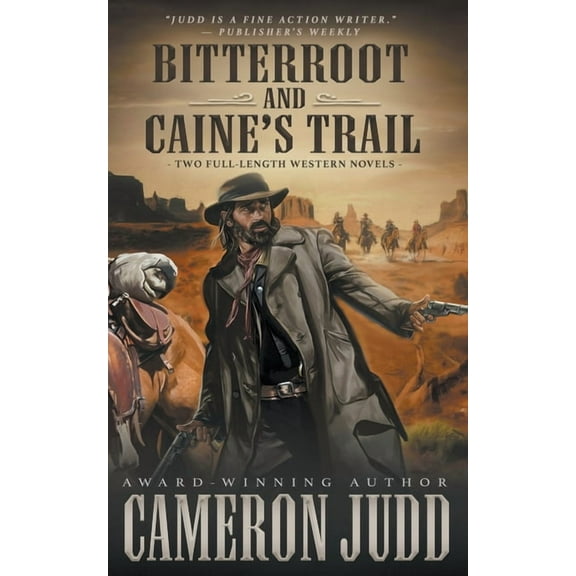 Bitterroot and Caine's Trail: Two Full-Length Western Novels, (Paperback)