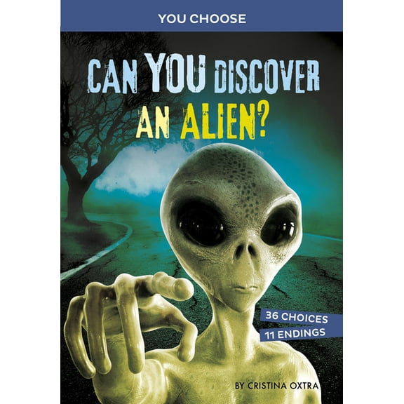 You Choose: Monster Hunter Can You Discover an Alien?: An Interactive Monster Hunt, (Hardcover)
