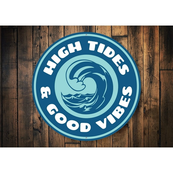 High Tides and Good Vibes Novelty Decor, Metal Wall Sign - 12" Circle