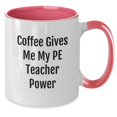 thumbnail image 2 of Funny PE Teacher Gifts from Friends - Coffee Gives Me My PE Teacher Power Two Tone Mug for Graduation, 2 of 4