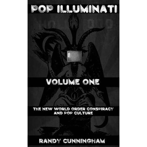 Pre-Owned Pop Illuminati : The New World Order and Popular Culture