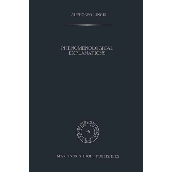 Phaenomenologica Phenomenological Explanations, Book 96, (Paperback)