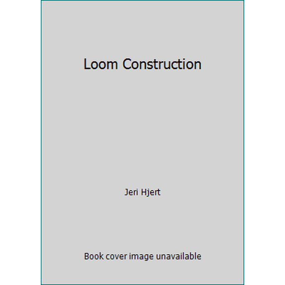 Pre-Owned Loom Construction (Hardcover) 0442234163 9780442234164