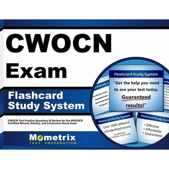 CWOCN Exam Flashcard Study System: CWOCN Test Practice Questions & Review for the WOCNCB Certified Wound, Ostomy, and Continence Nurse Exam