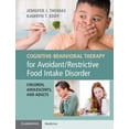 thumbnail image 1 of Cognitive-Behavioral Therapy for Avoidant/Restrictive Food Intake Disorder: Children, Adolescents, and Adults, 1 of 1