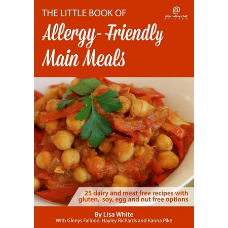 Soy Free Eggs Main Meals: 25 Dairy and Meat Free Recipes with Gluten, Soy, Egg and Nut Free Options - eBook ()