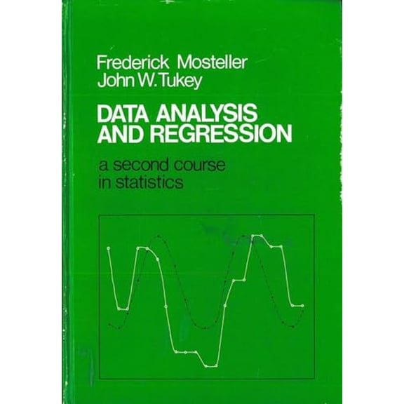 Pre-Owned Data Analysis and Regression: A Second Course in Statistics (Paperback) 020104854X 9780201048544
