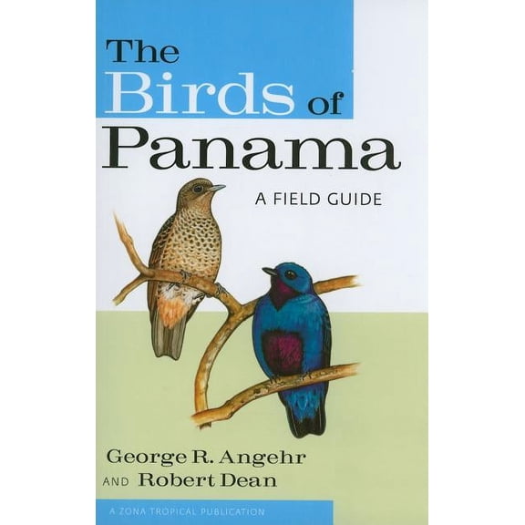 Zona Tropical Publications The Birds of Panama: A Field Guide, (Paperback)