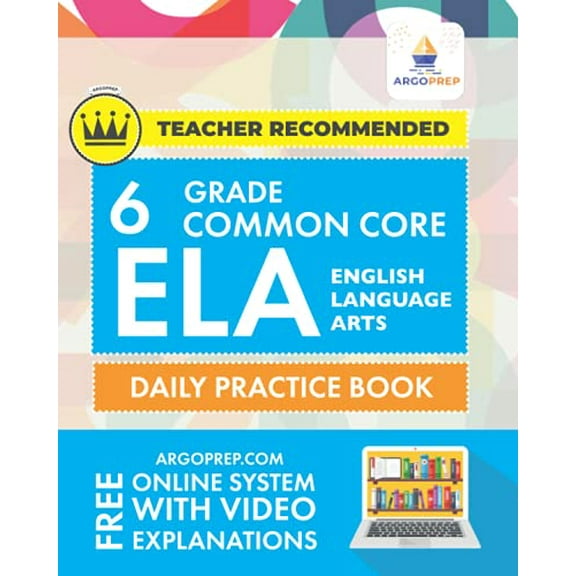 Pre-Owned 6th Grade Common Core ELA (English Language Arts): Daily Practice Workbook | 300  Practice Questions and Video Explanations | Common Core State ... (Common Core ELA Workbooks by Paperback