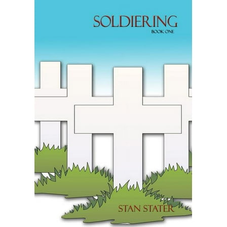 Soldiering: Book One (Hardcover)