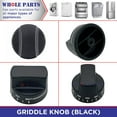 thumbnail image 7 of Whole Parts Griddle Knob (Black) Part # PB010103 - Replacement & Compatible With Some Viking Ranges, 7 of 7