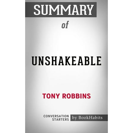 Summary of Unshakeable by Tony Robbins | Conversation Starters - (Best Tony Robbins Product)