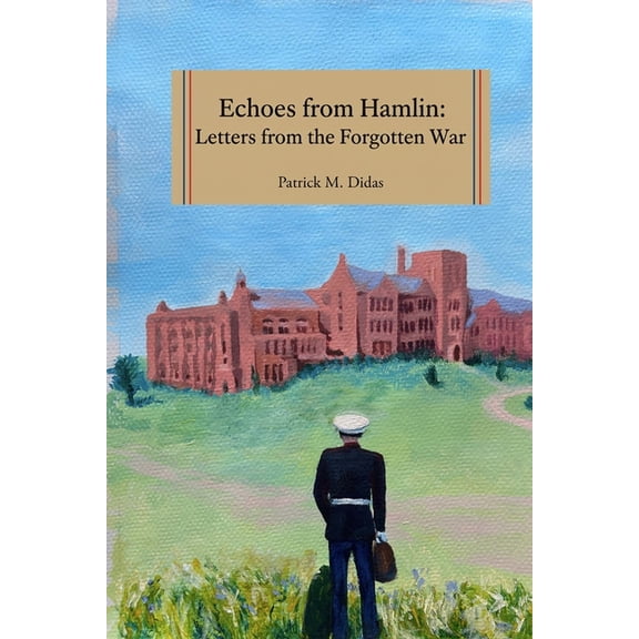 Echoes of Hamlin: Letters From The Forgotten War, (Paperback)