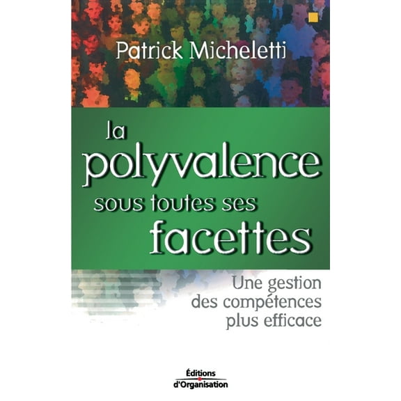 La polyvalence sous toutes ses facettes: Une gestion des comptences plus efficace (Paperback)