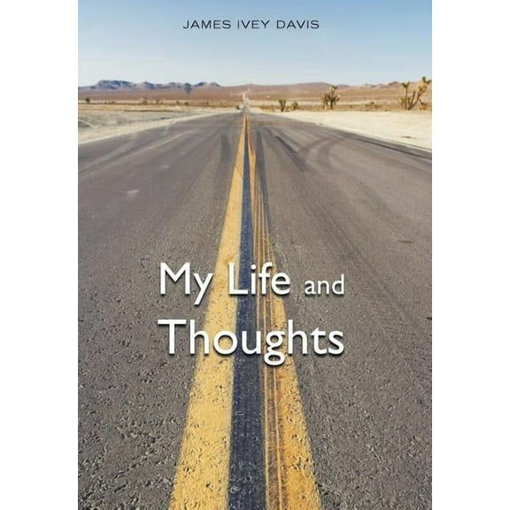 My Life and Thoughts (Hardcover) by James Ivey Davis
