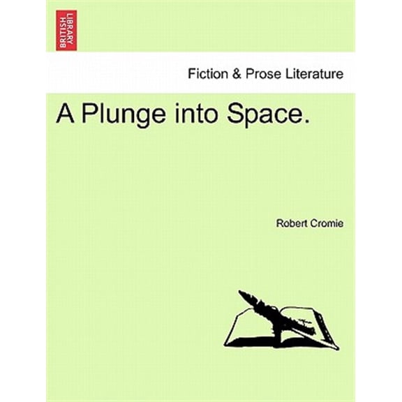 Pre-Owned A Plunge Into Space. (Paperback) by Robert Cromie