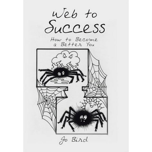 Web to Success: How to Become a Better You (Hardcover)