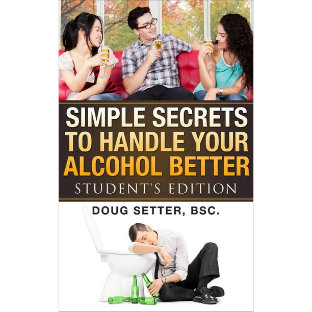 Simple Secrets to Handle Your Alcohol Better eBook