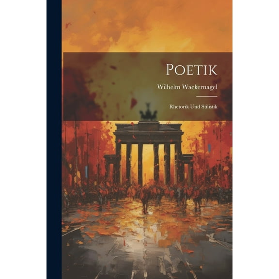 Poetik: Rhetorik Und Stilistik (Paperback)