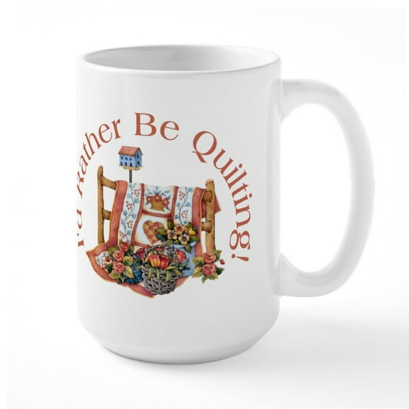 CafePress - Rather Be Quilting Large Mug - 15 oz Ceramic Large White Novelty Mug