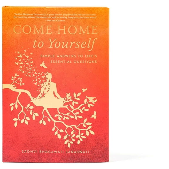 Come Home to Yourself: Simple Answers to Life's Essential Questions, (Hardcover)