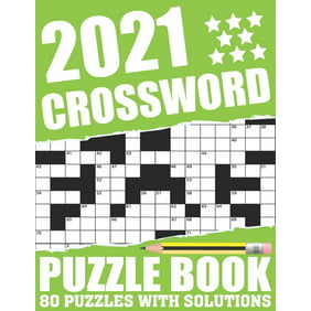 Easy To Read Large Print Word Game 2021 Crossword Book For Adults Seniors Men And Women Who Are Fans Of Brain Game With Supplying 80 Puzzles And Solutions (Paperback)