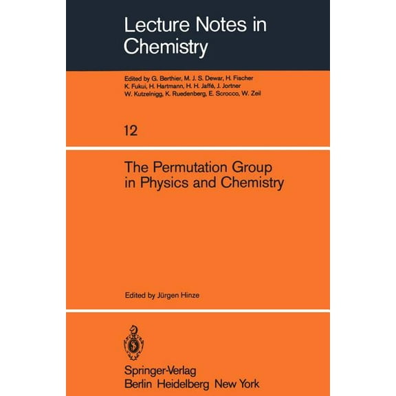 Lecture Notes in Chemistry The Permutation Group in Physics and Chemistry, Book 12, (Paperback)