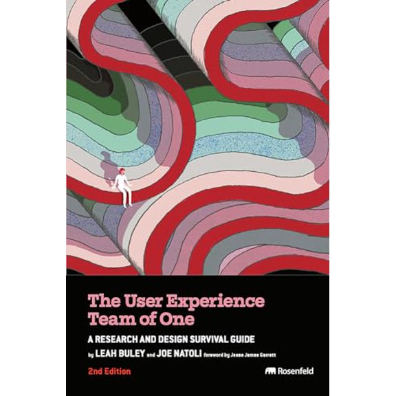 Pre-Owned The User Experience Team of One: A Research and Design Survival Guide, 9781959029953, 1959029959, Paperback, 2 edition