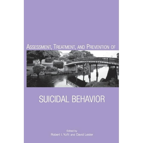 Assessment, Treatment, and Prevention of Suicidal Behavior, (Hardcover)