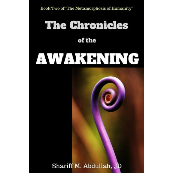 The Chronicles of the Awakening (Paperback) by Shariff M Abdullah