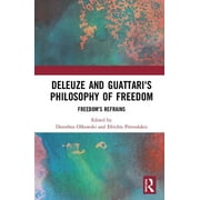 Deleuze and Guattari's Philosophy of Freedom: Freedom's Refrains (Hardcover)