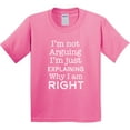thumbnail image 3 of Inktastic I'm Not Arguing, I'm Just Explaining Why I'm Right Youth T-Shirt, 3 of 5