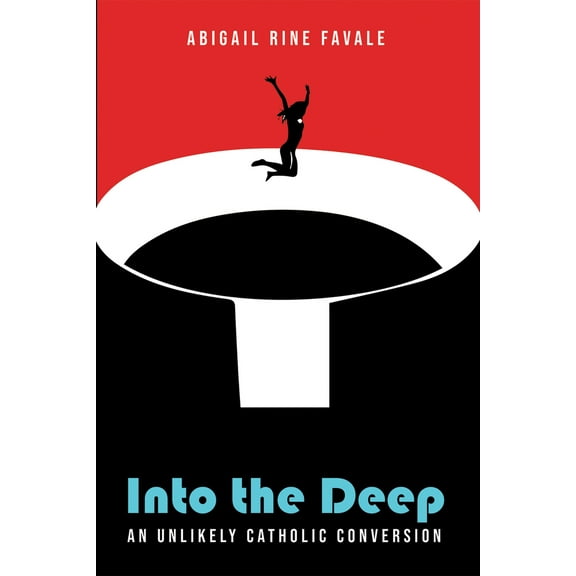 Pre-Owned Into the Deep: An Unlikely Catholic Conversion (Paperback) 1532605013 9781532605017