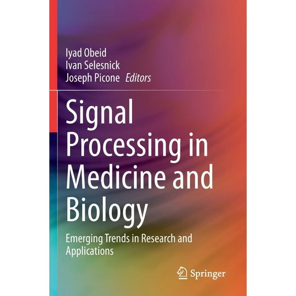 Signal Processing in Medicine and Biology: Emerging Trends in Research and Applications, (Paperback)