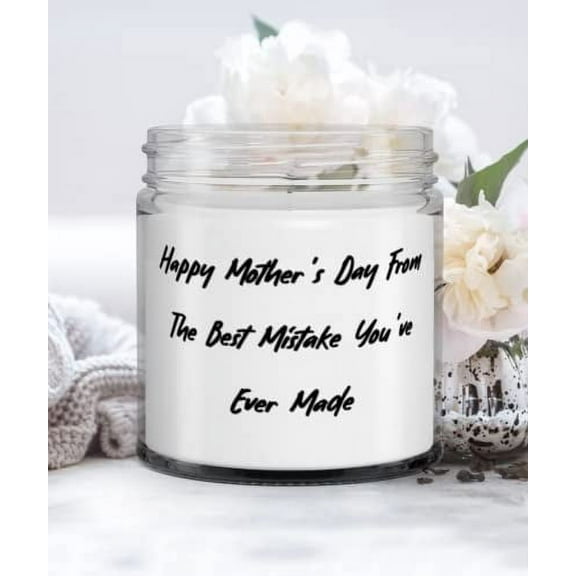 Inspire Mama Candle, Happy Mother's Day From The Best Mistake You've Ever Made, Present For Mom, Cool From Daughter