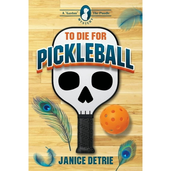 To Die for Pickleball, (Paperback)