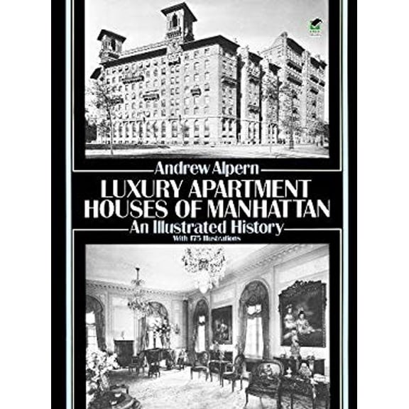 Pre-Owned Luxury Apartment Houses of Manhattan: An Illustrated History (Paperback) 0486273709 9780486273709