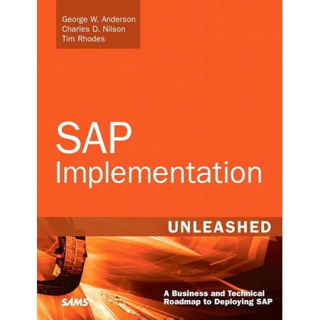 Unleashed: SAP Implementation Unleashed : A Business and Technical Roadmap to Deploying SAP (Paperback)