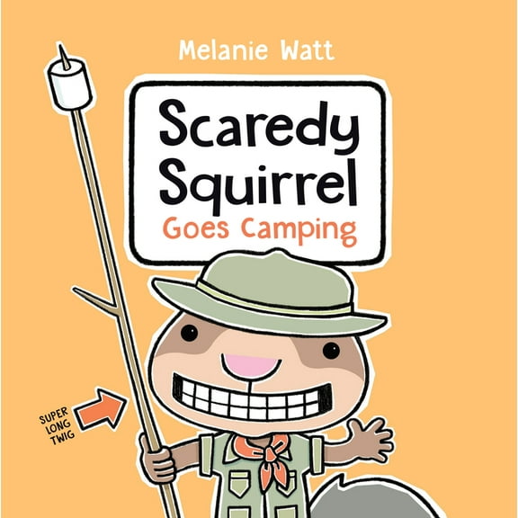 Scaredy Squirrel Scaredy Squirrel Goes Camping, (Paperback)